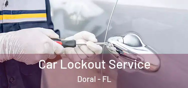 Car Lockout Service Doral - FL