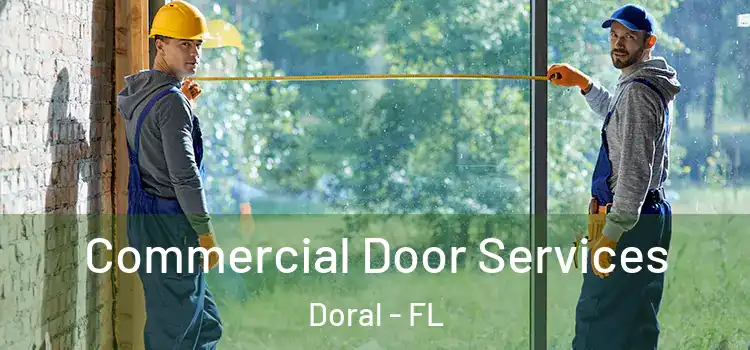 Commercial Door Services Doral - FL