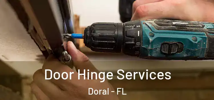 Door Hinge Services Doral - FL