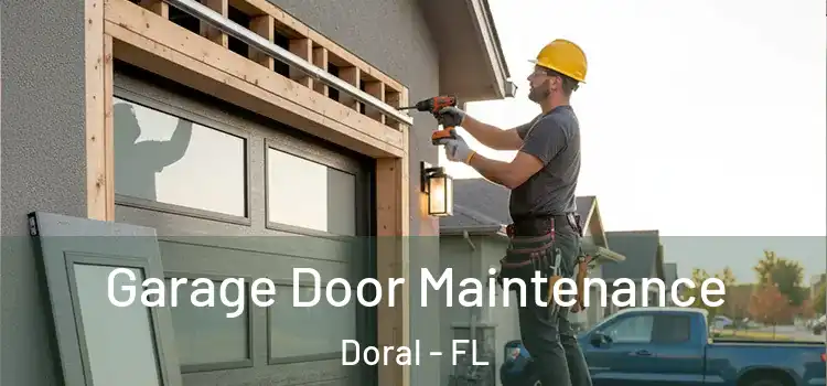 Garage Door Maintenance Doral - FL
