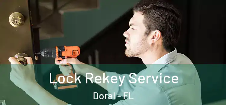 Lock Rekey Service Doral - FL