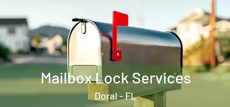 Mailbox Lock Services Doral - FL