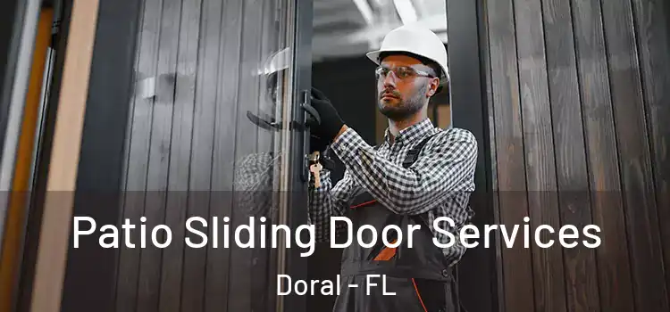 Patio Sliding Door Services Doral - FL