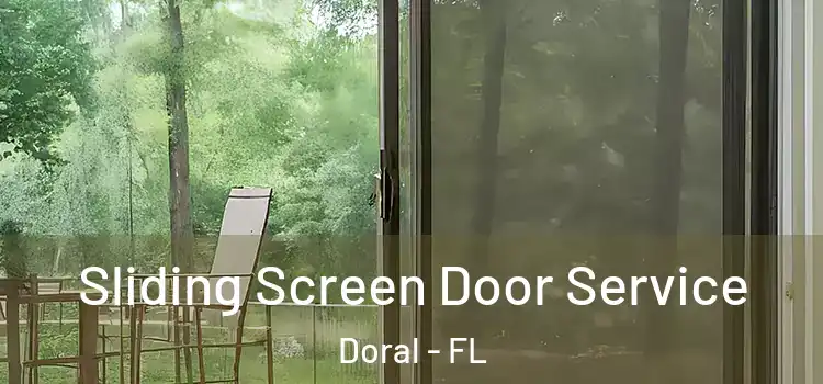 Sliding Screen Door Service Doral - FL